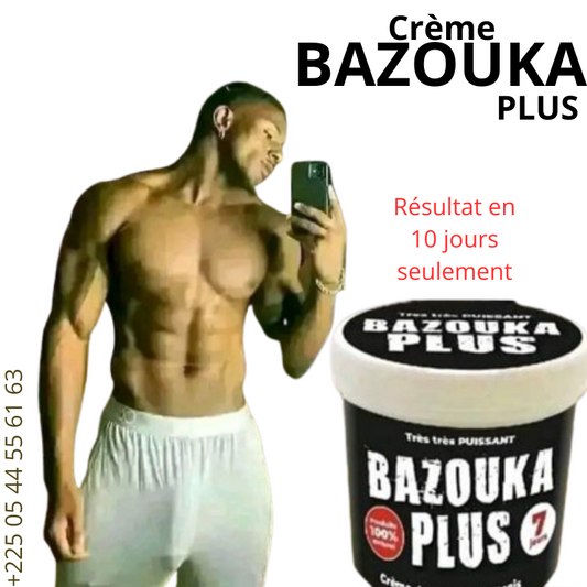 CREME BAZOUKA PLUS (grossir et allonger le 3-ème PIED)